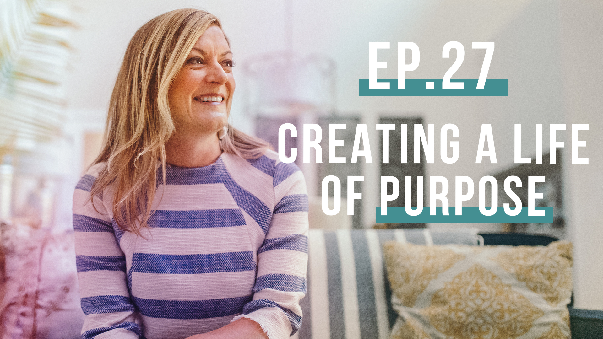 Creating a Life of Purpose, One Hour at a Time with founder of Greenhouse, Steve Perkins | Let’s Be Real Podcast Ep. 27